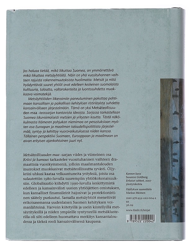 Metsäteollisuuden maa. 5, Kriisi ja kumous : metsäteollisuus ja maailmantalouden murros 1973-2008 - Kuisma, Markku - Historiakirjat - 10105486833 - 1
