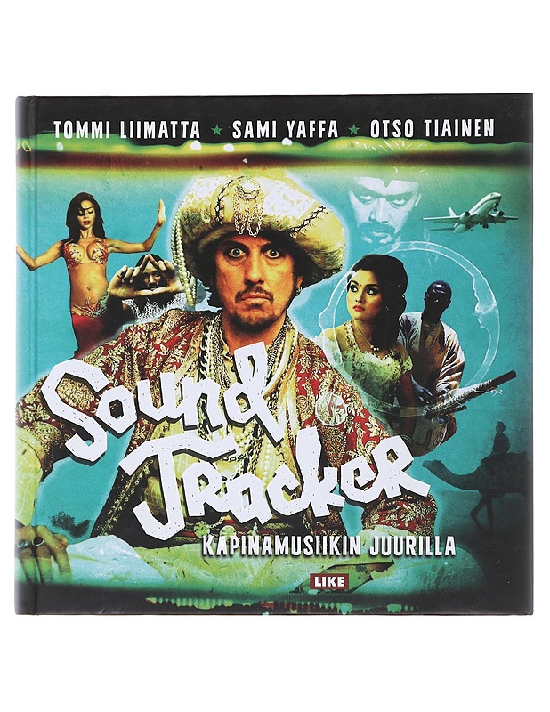 Sound Tracker : kapinamusiikin juurilla - Liimatta, Tommi - Musiikki- ja elokuvakirjat - 10105486853 - 0