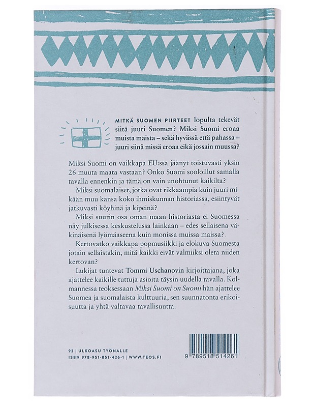 Miksi Suomi on Suomi - Tommi Uschanov - Historiakirjat - 10105486868 - 1