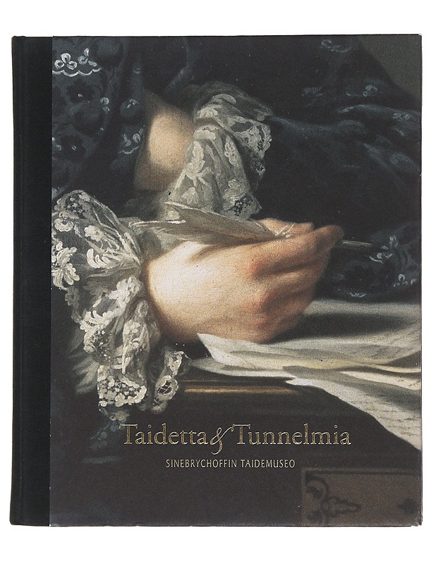 Taidetta ja tunnelmia - Sinebrychoffin taidemuseo (Helsinki) - Historiakirjat - 10105486873 - 0