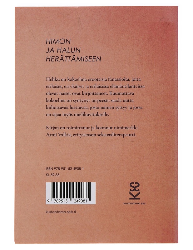 Hehku : naisten aitoja fantasioita - Valkia, Armi - Romaanit ja novellit - 10105486965 - 1