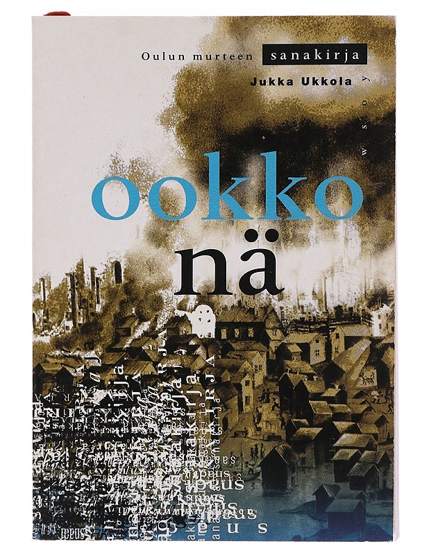 Ookko nä - Ukkola, Jukka - Tietokirjat ja oppaat - 10105487002 - 0