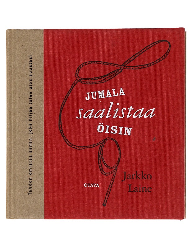 Jumala saalistaa öisin, eli, Jobin kirjaan meidän on aina palaaminen : osittain kursivoituja runoja - Jarkko Laine - Romaanit ja novellit - 10105487023 - 0