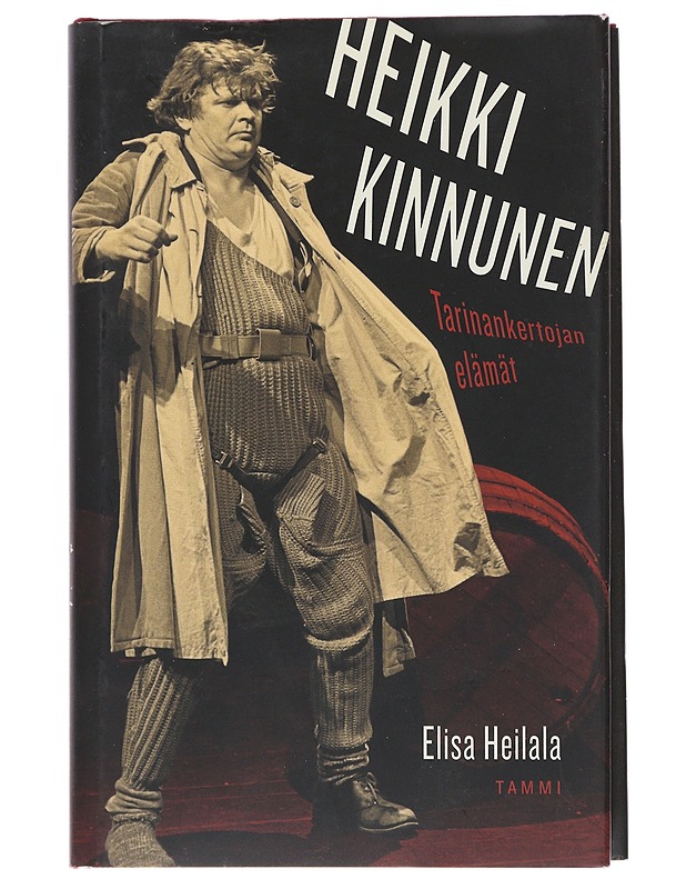 Heikki Kinnunen : tarinankertojan elämät - Elisa Heilala - Historiakirjat - 10105487056 - 0