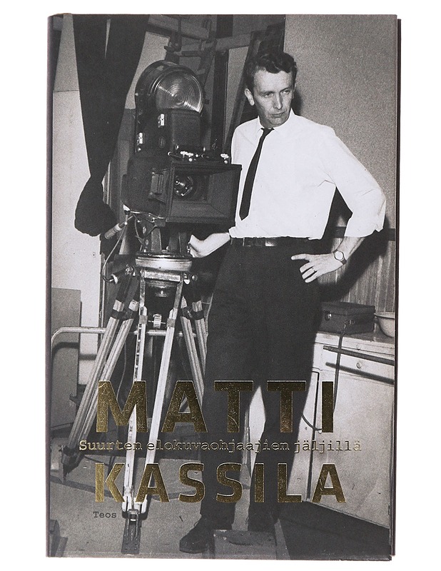 Suurten elokuvaohjaajien jäljillä - Matti Kassila - Elämäkerrat ja muistelmat - 10105487062 - 0