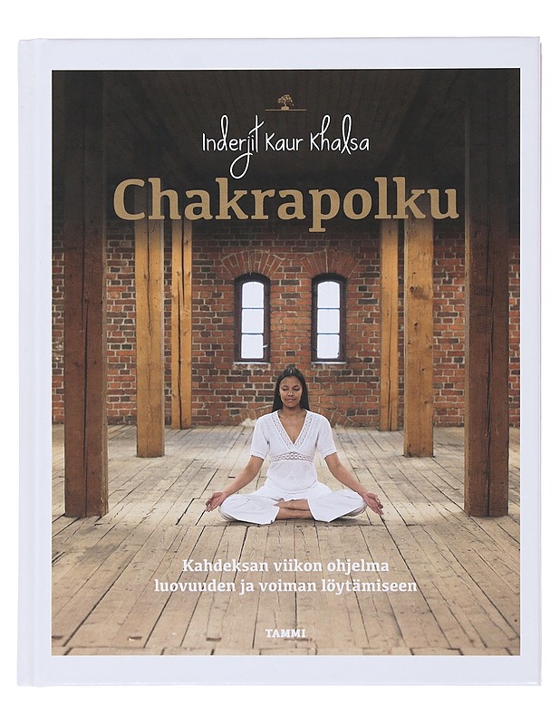 Chakrapolku : kahdeksan viikon ohjelma luovuuden ja voiman löytämiseen - Khalsa, Inderjit Kaur - Tietokirjat ja oppaat - 10105487077 - 0