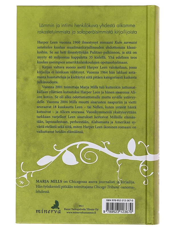 Kuin kohtaisi satakielen : Harper Lee ja minä - Mills, Marja - Elämäkerrat ja muistelmat - 10105487097 - 1