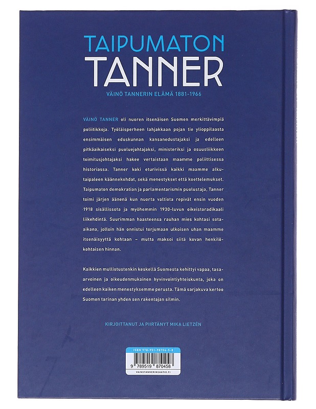 Taipumaton Tanner : Väinö Tannerin elämä 1881-1966 - Lietzén, Mika - Historiakirjat - 10105487102 - 1