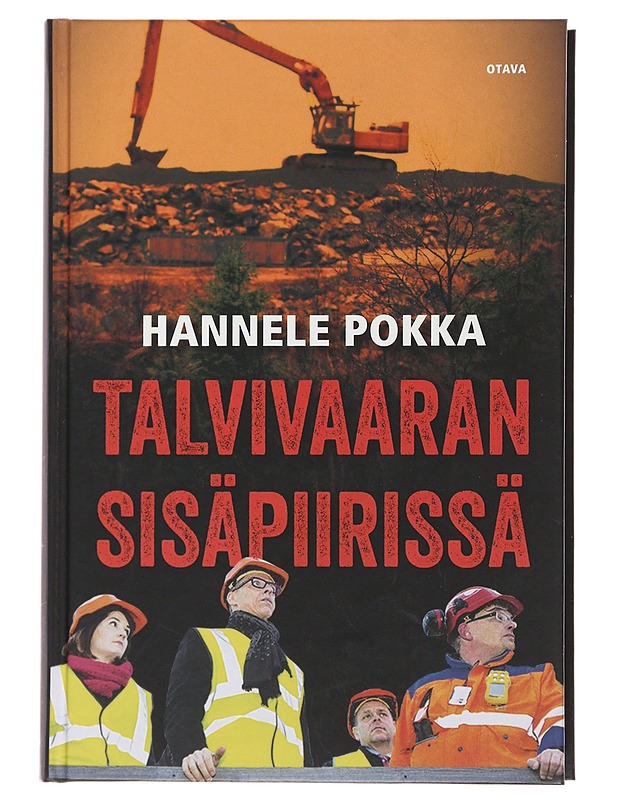 Talvivaaran sisäpiirissä - Hannele Pokka - Tietokirjat ja oppaat - 10105487123 - 0