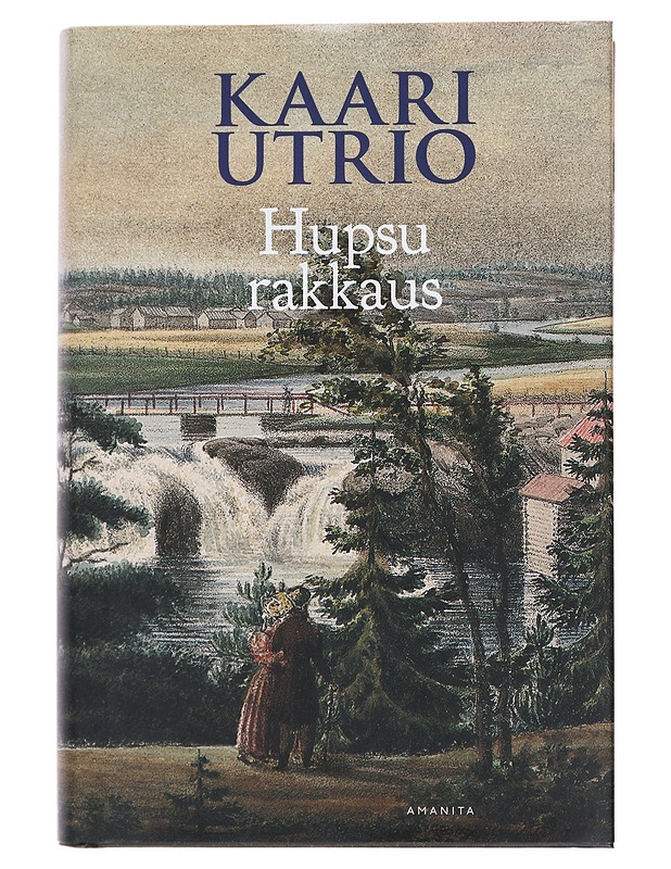 Hupsu rakkaus - Kaari Utrio - Romaanit ja novellit - 10105487142 - 0