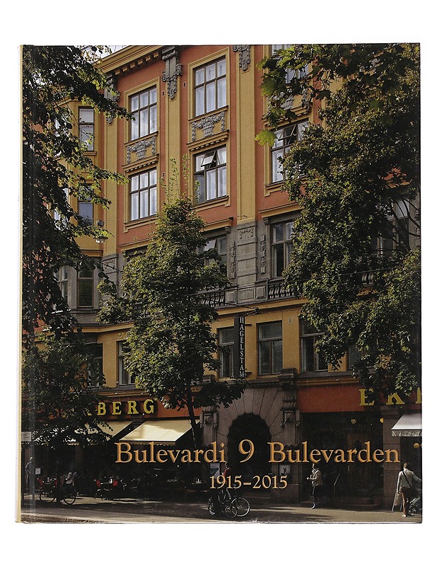 Bulevardi 9 = Bulevarden 9 : 1915-2015 - Nurminen, Annikki - Historiakirjat - 10105487149 - 0