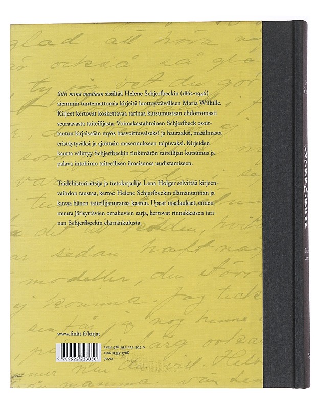 Silti minä maalaan : taiteilijan kirjeitä Maria Wiikille - Schjerfbeck, Helene - Elämäkerrat ja muistelmat - 10105487156 - 1