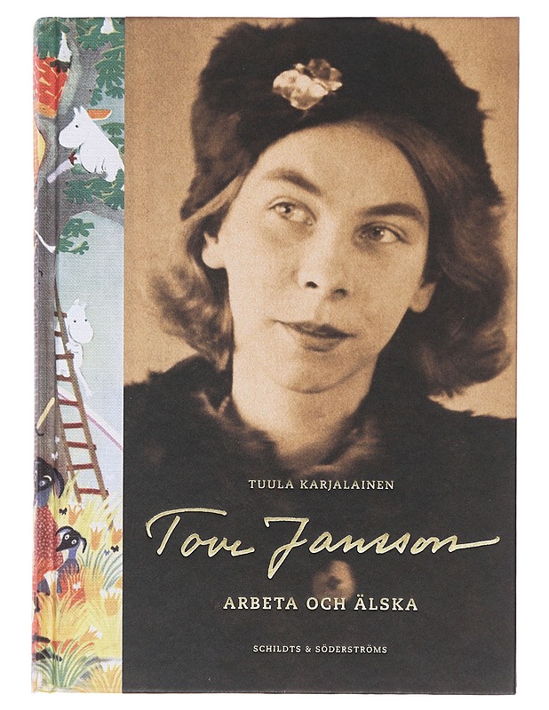 Tove Jansson : arbeta och älska - Karjalainen, Tuula - Lastenkirjat - 10105487173 - 0