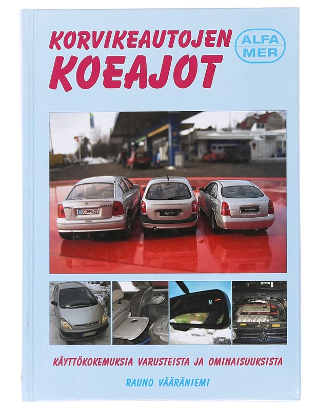 Korvikeautojen koeajot - Rauno Vääräniemi - Tietokirjat ja oppaat - 10105487204 - 0