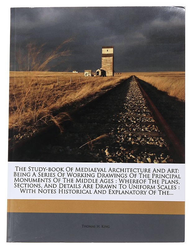 The Study-book Of Mediaeval Architecture And Art - King, Thomas H. - Tietokirjat ja oppaat - 10105487213 - 0