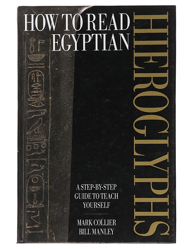 How to read Egyptian - Mark Collier, Bill Manley  - Tietokirjat ja oppaat - 10105487307 - 0