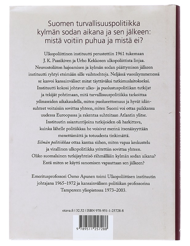 Silmän politiikkaa : Ulkopoliittinen instituutti 1961-2006 - Osmo Apunen - Historiakirjat - 10105487312 - 1