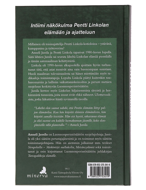 Pentti Linkola ja minä : elämää toisinajattelijan kanssa - Anneli Jussila - Elämäkerrat ja muistelmat - 10105487360 - 1
