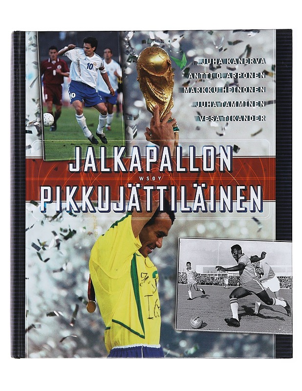 Jalkapallon pikkujättiläinen - Kanerva, Juha - Historiakirjat - 10105487382 - 0