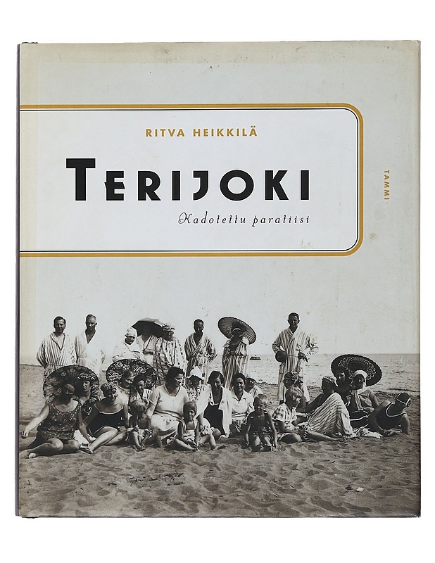 Terijoki : kadotettu paratiisi - Alopaeus, Marianne - Elämäkerrat ja muistelmat - 10105487466 - 0