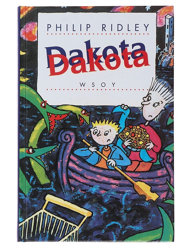 Dakota - Ridley, Philip - Lastenkirjat - 10105487491 - 0