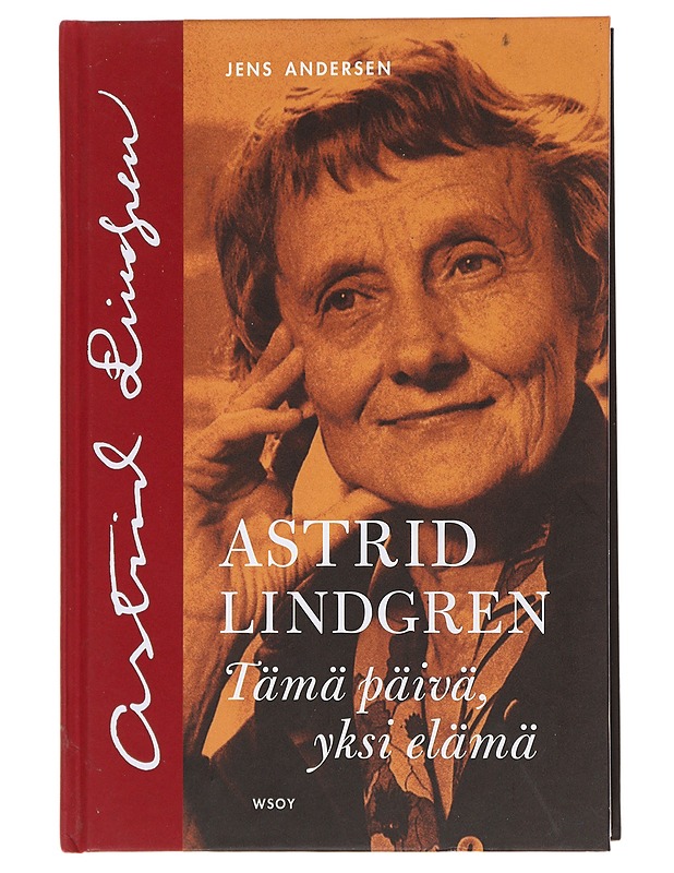 Astrid Lindgren : tämä päivä, yksi elämä - Andersen, Jens - Elämäkerrat ja muistelmat - 10105487499 - 0