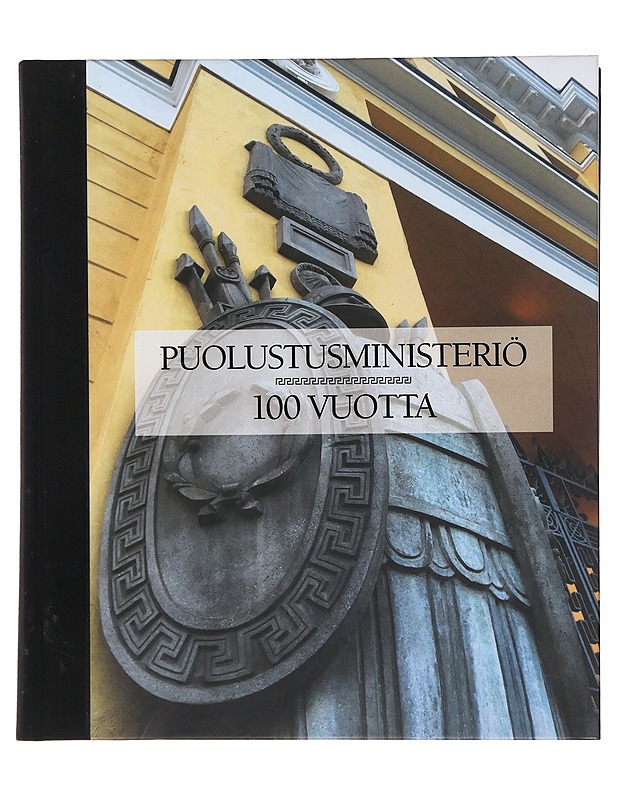 Puolustusministeriö 100 vuotta - Tiihonen, Seppo - Historiakirjat - 10105487514 - 0