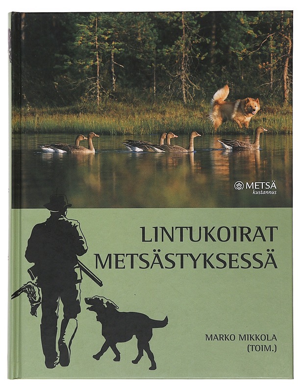 Lintukoirat metsästyksessä - Marko Mikkola - Tietokirjat ja oppaat - 10105487538 - 0