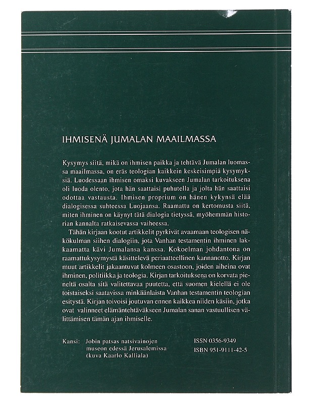 Ihmisenä Jumalan maailmassa : Vanhan testamentin näkökulmia ihmisestä, politiikasta ja teologiasta - Timo Veijola - Historiakirjat - 10105487526 - 1