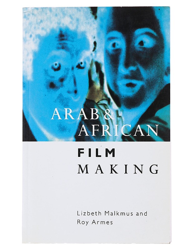 Arab & African film making - Lizbeth Malkmus - Taide- ja kulttuurikirjat - 10105487545 - 0