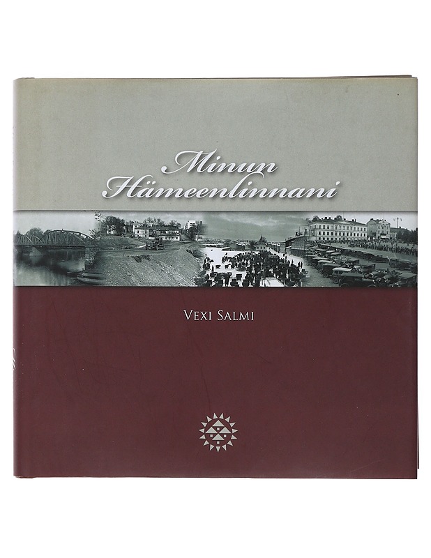 Minun Hämeenlinnani - Salmi, Vexi - Elämäkerrat ja muistelmat - 10105487547 - 0