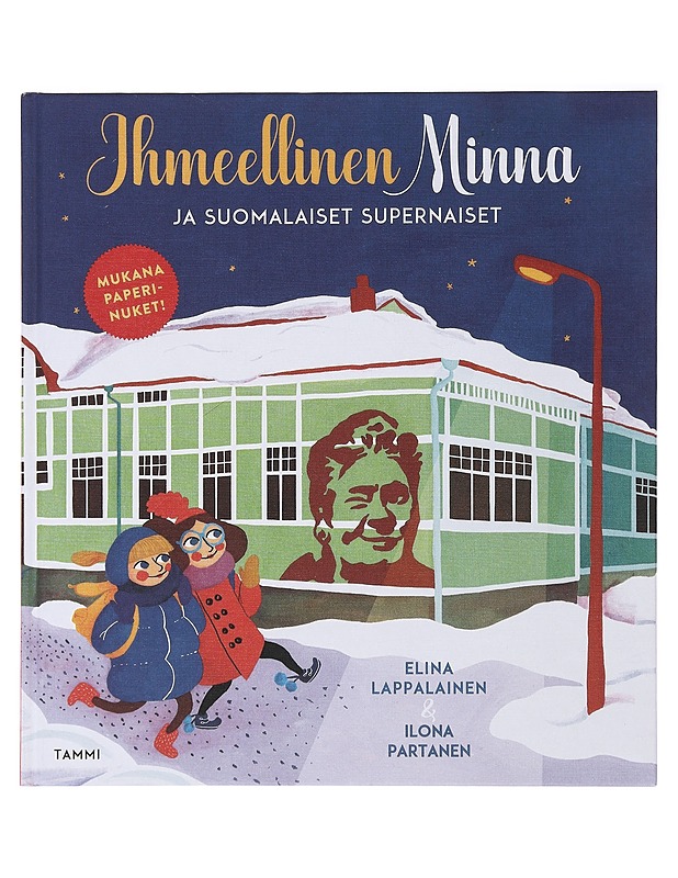 Ihmeellinen Minna ja suomalaiset supernaiset - Lappalainen, Elina - Lastenkirjat - 10105487565 - 0