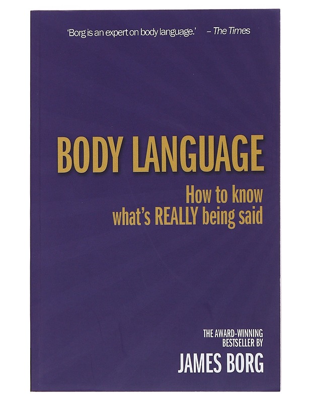 Body language : how to know what's REALLY being said - James Borg - Tietokirjat ja oppaat - 10105487577 - 0