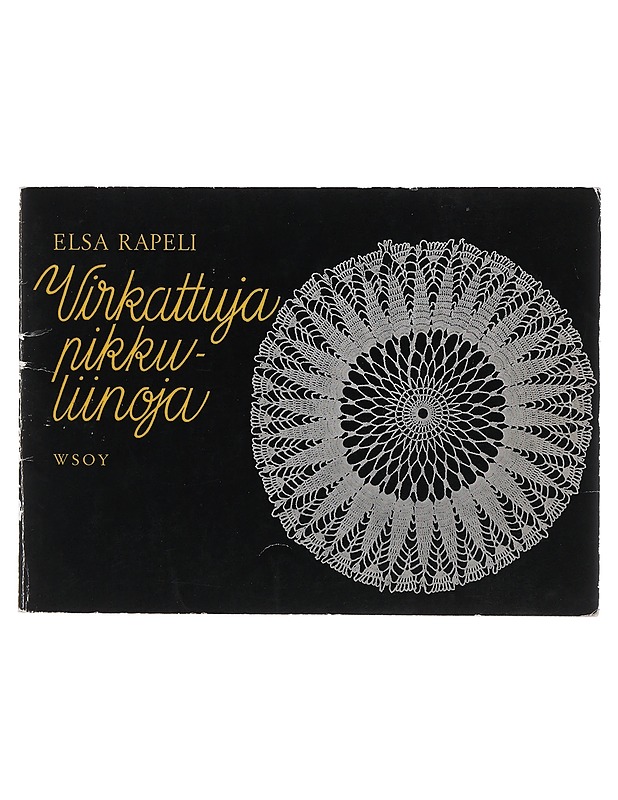 Virkattuja pikkuliinoja - Elsa Rapeli - Käsityökirjat - 10105487603 - 0