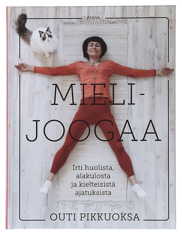 Mielijoogaa : irti huolista, alakulosta ja kielteisistä ajatuksista - Pikkuoksa, Outi - Tietokirjat ja oppaat - 10105487616 - 0