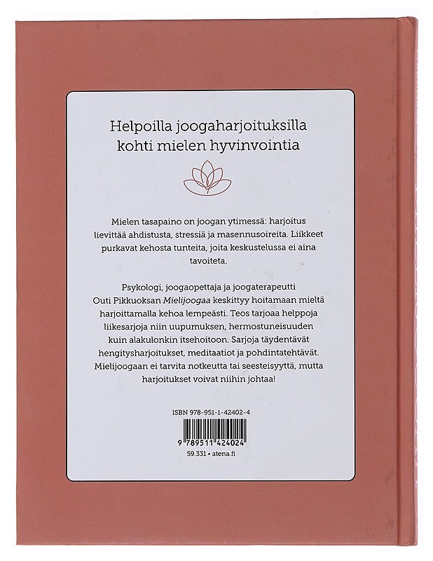 Mielijoogaa : irti huolista, alakulosta ja kielteisistä ajatuksista - Pikkuoksa, Outi - Tietokirjat ja oppaat - 10105487616 - 1