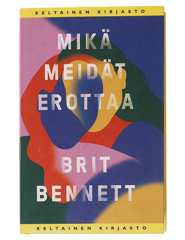Mikä meidät erottaa - Bennett, Brit - Romaanit ja novellit - 10105487615 - 0