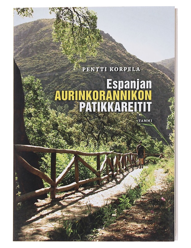 Espanjan aurinkorannikon patikkareitit - Korpela, Pentti - Tietokirjat ja oppaat - 10105487621 - 0