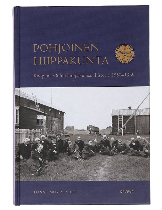 Pohjoinen hiippakunta : Kuopion-Oulun hiippakunnan historia 1850-1939 - Hannu Mustakallio - Historiakirjat - 10105487634 - 0