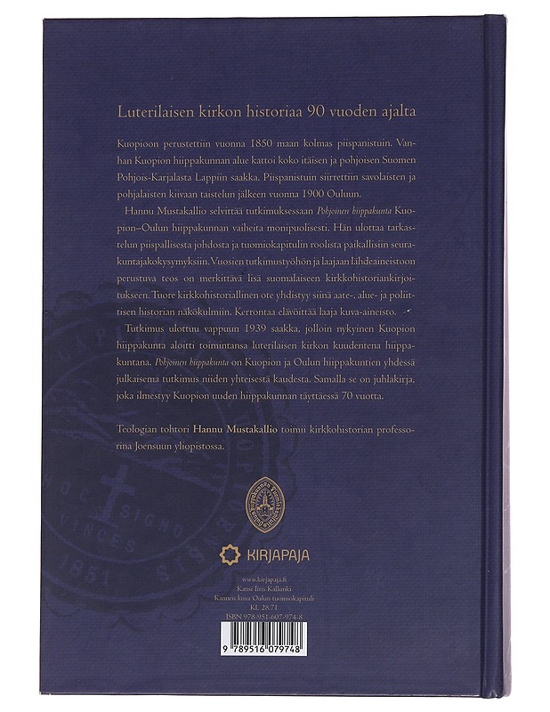 Pohjoinen hiippakunta : Kuopion-Oulun hiippakunnan historia 1850-1939 - Hannu Mustakallio - Historiakirjat - 10105487634 - 1