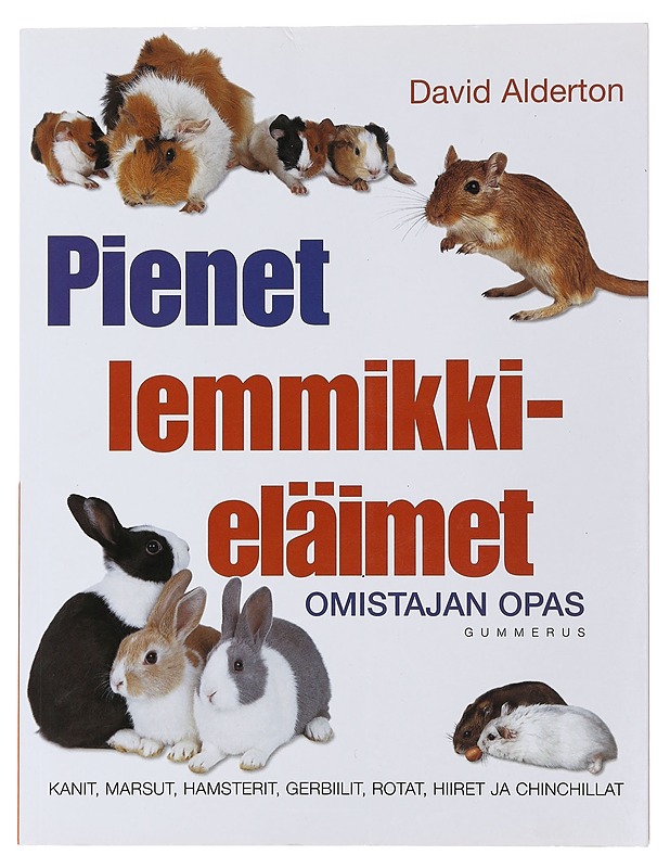 Pienet lemmikkieläimet : omistajan opas - Alderton, David - Tietokirjat ja oppaat - 10105487647 - 0