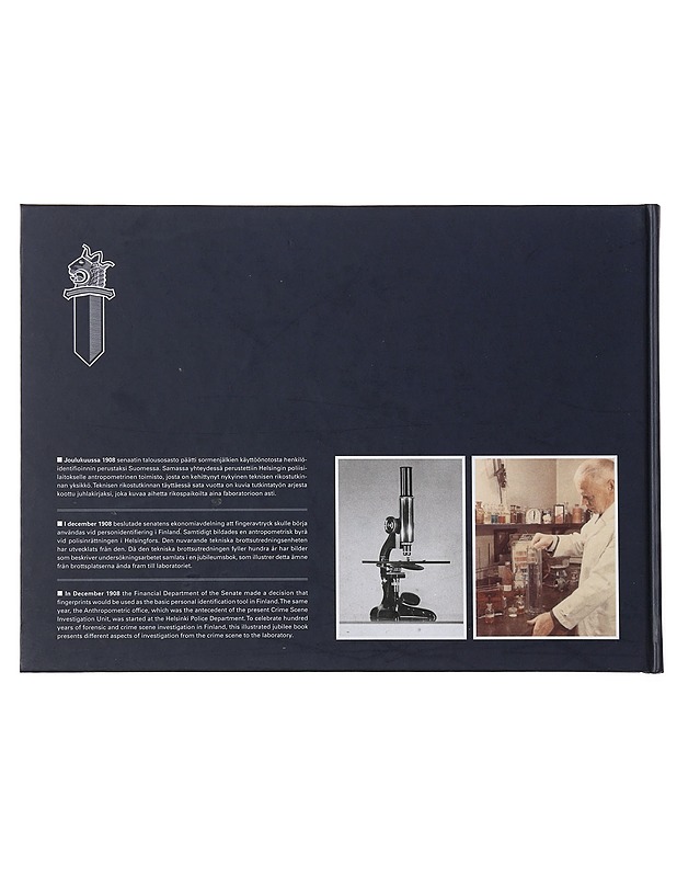 Teknisen rikostutkinnan vuosisata : valokuvia matkan varrelta = Hundra år av teknisk brottsutredning : en fotografisk resa = Hundred years of forensic investigation : a photographi - Tietokirjat ja oppaat - 10105487682 - 1