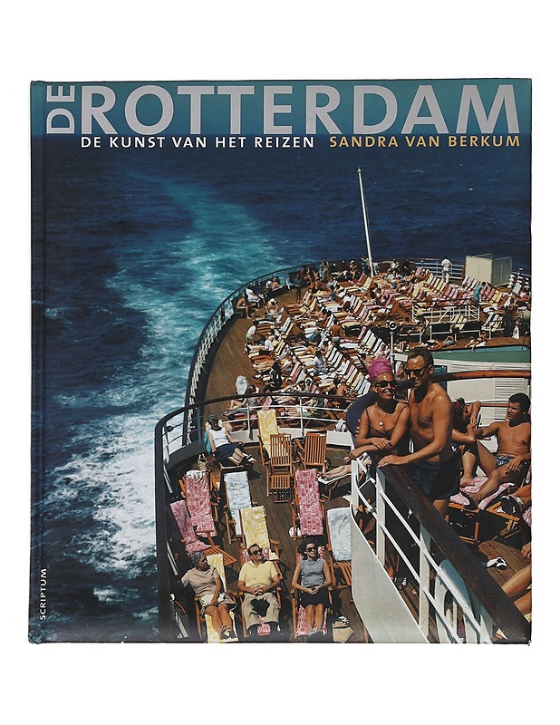 De Rotterdam, de kunst van het reizen - Sandra Van Berkum - Tietokirjat ja oppaat - 10105487697 - 0