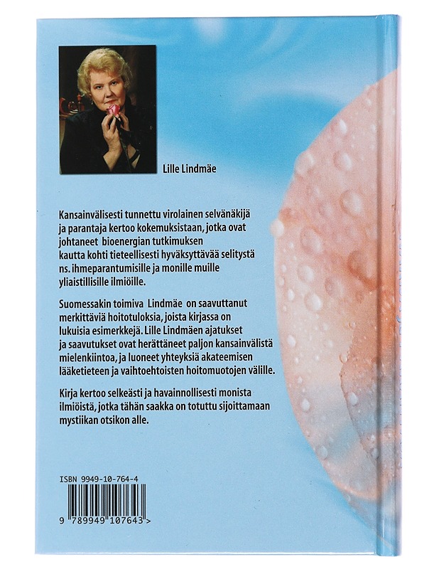Näkijä ja parantaja : bioenergian avulla uuteen tieteeseen - Lindmäe, Lille - Elämäkerrat ja muistelmat - 10105487852 - 1