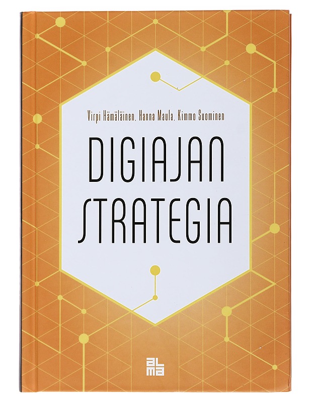 Digiajan strategia - Hämäläinen, Virpi - Tietokirjat ja oppaat - 10105487879 - 0
