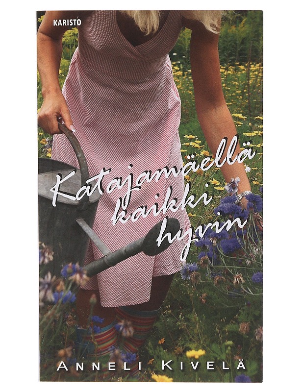 Katajamäellä kaikki hyvin - Anneli Kivelä - Romaanit ja novellit - 10105487882 - 0