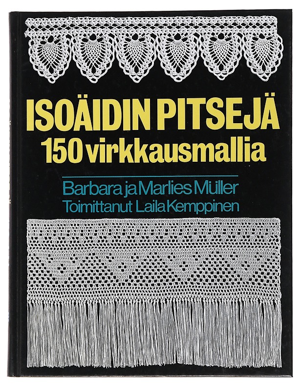 Isoäidin pitsejä : 150 virkkausmallia - Müller, Barbara - Tietokirjat ja oppaat - 10105487926 - 0