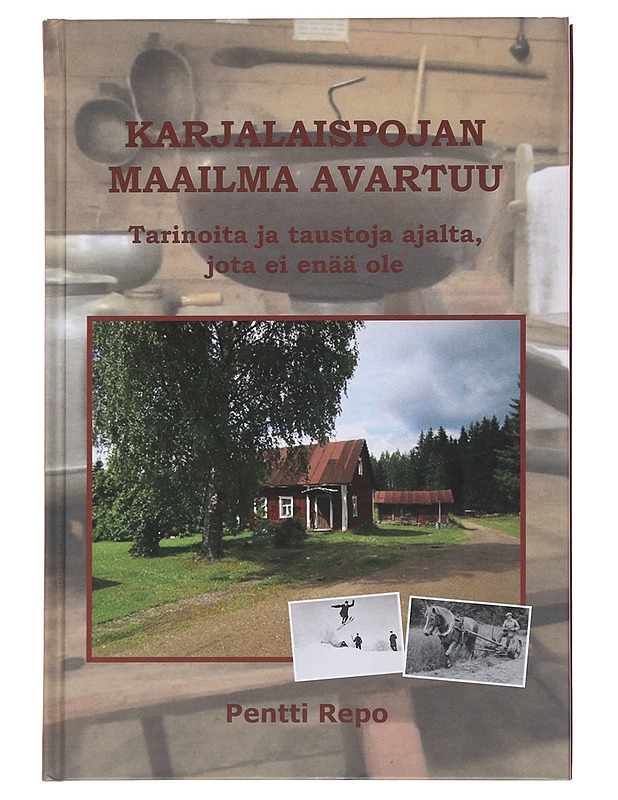 Karjalaispojan maailma avartuu - Repo, Pentti - Elämäkerrat ja muistelmat - 10105488032 - 0