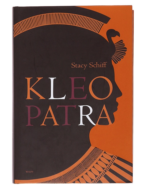 Kleopatra : eräs elämä - Schiff, Stacy - Elämäkerrat ja muistelmat - 10105488033 - 0