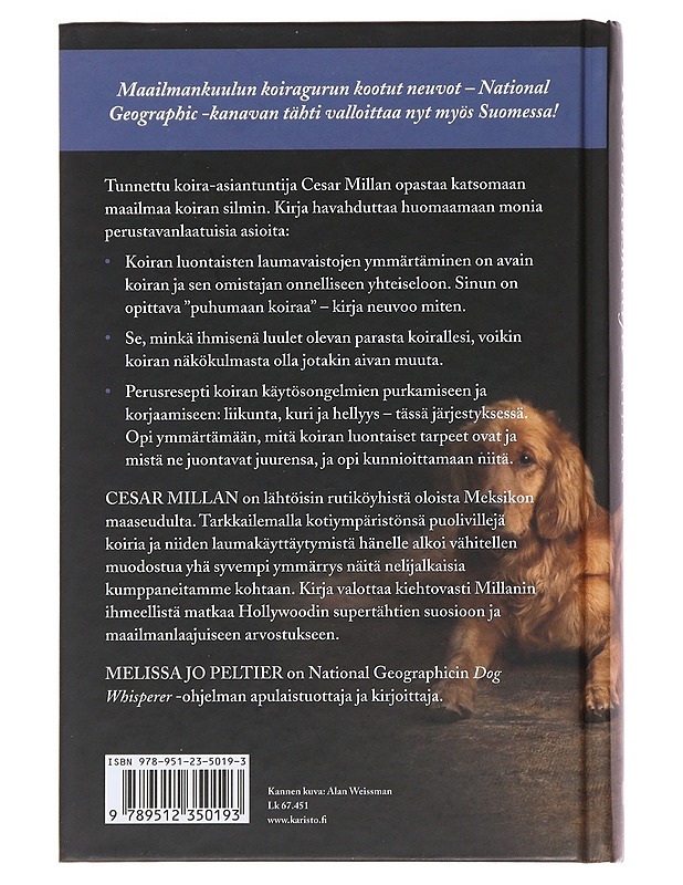 Koirakuiskaaja : opi ymmärtämään koiraasi ja korjaamaan tavallisimmat käytösongelmat - Millan, Cesar - Kirja lahjaksi - 10105488052 - 1